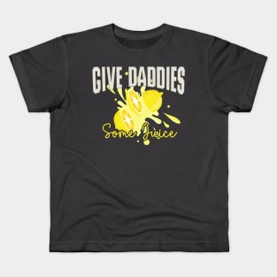 Give the Daddies Some Juice - Humor Kids T-Shirt